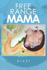 Free Range Mama Free Range Mama