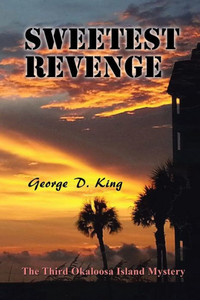 Sweetest Revenge: The Third Okaloosa Island Mystery Sweetest Revenge: The Third Okaloosa Island Mystery