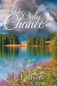My Only Chance: Out Of The Darkness Series My Only Chance: Out Of The Darkness Series