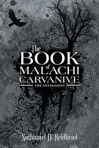 The Book Of Malachi Carvanive: The Antagonist The Book Of Malachi Carvanive: The Antagonist