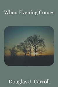 When Evening Comes When Evening Comes