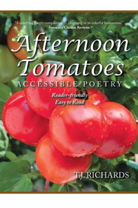 Afternoon Tomatoes: Accessible Poetry