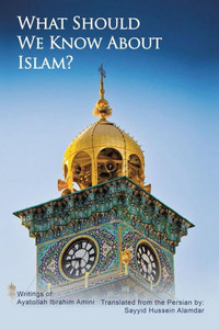 What Should We Know About Islam? What Should We Know About Islam?