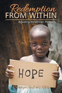 Redemption From Within: Adjusting The African Mentality Redemption From Within: Adjusting The African Mentality