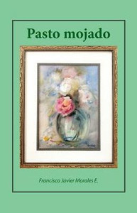 Pasto Mojado (Spanish Edition) Pasto Mojado (Spanish Edition)