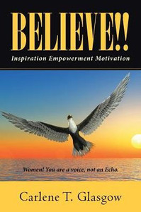 Believe!!: Inspiration Empowerment Motivation Believe!!: Inspiration Empowerment Motivation