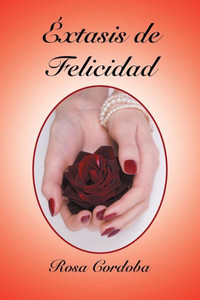 extasis De Felicidad (Spanish Edition) extasis De Felicidad (Spanish Edition)