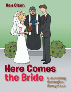 Here Comes The Bride: A Harrowing Norwegian Honeymoon Here Comes The Bride: A Harrowing Norwegian Honeymoon