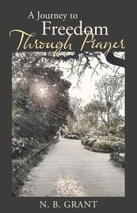 A Journey To Freedom Through Prayer A Journey To Freedom Through Prayer