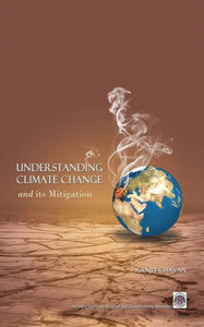 Understanding Climate Change- Its Mitigation Understanding Climate Change- Its Mitigation
