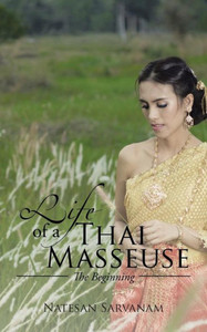Life Of A Thai Masseuse: The Beginning Life Of A Thai Masseuse: The Beginning