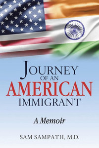 Journey Of An American Immigrant: A Memoir