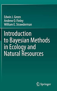 Introduction to Bayesian Methods in Ecology and Natural Resources Introduction to Bayesian Methods in Ecology and Natural Resources