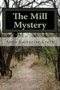 The Mill Mystery The Mill Mystery