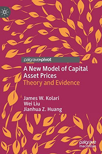 A New Model of Capital Asset Prices: Theory and Evidence A New Model of Capital Asset Prices: Theory and Evidence