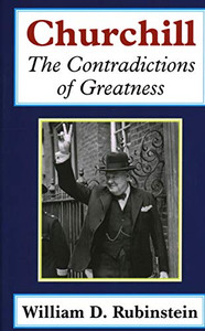 Churchill: The Contradictions of Greatness Churchill: The Contradictions of Greatness