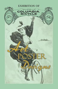 Exhibition Of Columbia Bicycle Art Poster Designs Exhibition Of Columbia Bicycle Art Poster Designs