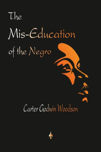 The Mis-Education Of The Negro