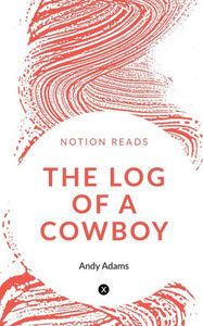 The Log Of A Cowboy