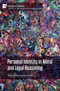 Personal Identity In Moral And Legal Reasoning (Philosophy Of Personalism) Personal Identity In Moral And Legal Reasoning (Philosophy Of Personalism)