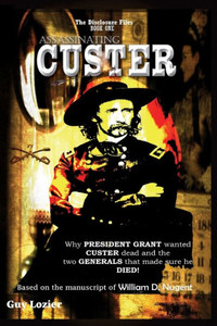 Assassinating Custer (1) (Disclosure Files)
