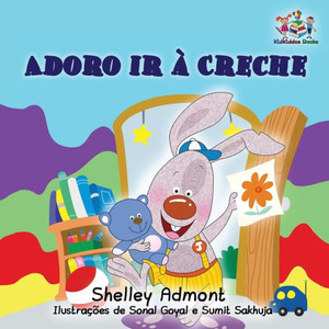 I Love To Go To Daycare (Portuguese Children'S Book): Portuguese Book For Kids (Portuguese Bedtime Collection) (Portuguese Edition) I Love To Go To Daycare (Portuguese Children'S Book): Portuguese Book For Kids (Portuguese Bedtime Collection) (Portuguese Edition)