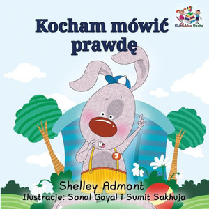 I Love To Tell The Truth (Polish Kids Book): Polish Children'S Book (Polish Bedtime Collection) (Polish Edition) I Love To Tell The Truth (Polish Kids Book): Polish Children'S Book (Polish Bedtime Collection) (Polish Edition)