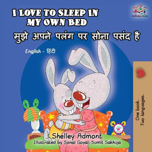 I Love To Sleep In My Own Bed: English Hindi Bilingual (English Hindi Bilingual Collection) (Hindi Edition) I Love To Sleep In My Own Bed: English Hindi Bilingual (English Hindi Bilingual Collection) (Hindi Edition)