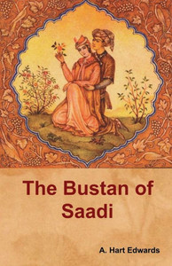 The Bustan Of Saadi The Bustan Of Saadi
