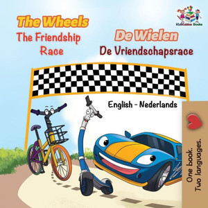 The Wheels The Friendship Race: English Dutch Bilingual (English Dutch Bilingual Collection) (Dutch Edition)