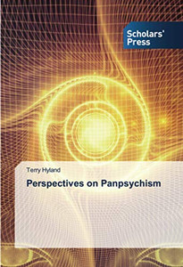 Perspectives on Panpsychism Perspectives on Panpsychism