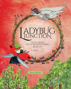 Ladybug Junction (Tales From The Evergreen Wood) Ladybug Junction (Tales From The Evergreen Wood)
