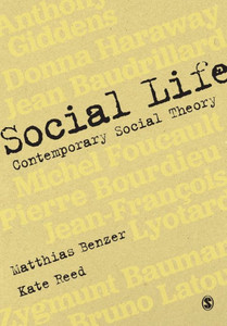 Social Life: Contemporary Social Theory Social Life: Contemporary Social Theory