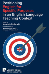 Positioning English For Specific Purposes In An English Language Teaching Context (Education) Positioning English For Specific Purposes In An English Language Teaching Context (Education)