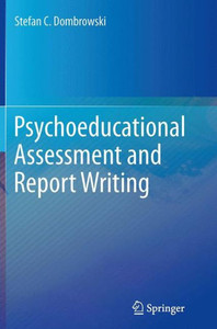 Psychoeducational Assessment And Report Writing Psychoeducational Assessment And Report Writing