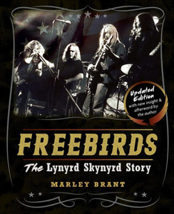 Freebirds: The Lynyrd Skynyrd Story Freebirds: The Lynyrd Skynyrd Story