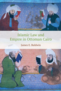 Islamic Law And Empire In Ottoman Cairo Islamic Law And Empire In Ottoman Cairo