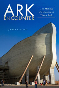 Ark Encounter: The Making Of A Creationist Theme Park
