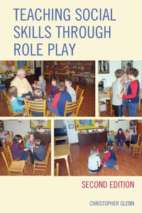 Teaching Social Skills Through Role Play Teaching Social Skills Through Role Play