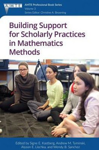 Building Support For Scholarly Practices In Mathematics Methods (The Association Of Mathematics Teacher Educators (Amte) Professional Book Series) Building Support For Scholarly Practices In Mathematics Methods (The Association Of Mathematics Teacher Educators (Amte) Professional Book Series)