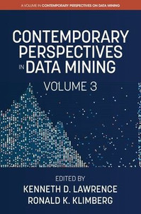 Contemporary Perspectives In Data Mining: Volume 3 Contemporary Perspectives In Data Mining: Volume 3