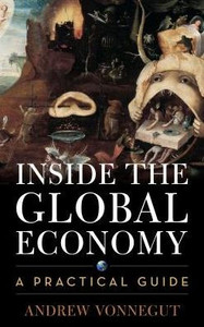 Inside The Global Economy: A Practical Guide Inside The Global Economy: A Practical Guide