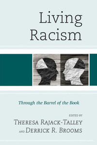 Living Racism: Through The Barrel Of The Book Living Racism: Through The Barrel Of The Book