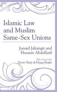 Islamic Law And Muslim Same-Sex Unions Islamic Law And Muslim Same-Sex Unions