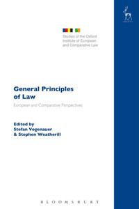 General Principles Of Law: European And Comparative Perspectives (Studies Of The Oxford Institute Of European And Comparative Law) General Principles Of Law: European And Comparative Perspectives (Studies Of The Oxford Institute Of European And Comparative Law)
