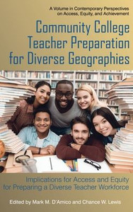 Community College Teacher Preparation For Diverse Geographies: Implications For Access And Equity For Preparing A Diverse Teacher Workforce ... On Access, Equity, And Achievement) Community College Teacher Preparation For Diverse Geographies: Implications For Access And Equity For Preparing A Diverse Teacher Workforce ... On Access, Equity, And Achievement)