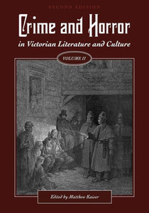 Crime And Horror In Victorian Literature And Culture, Volume Ii Crime And Horror In Victorian Literature And Culture, Volume Ii