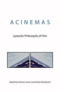 Acinemas: Lyotard'S Philosophy Of Film