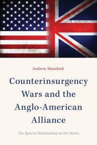 Counterinsurgency Wars And The Anglo-American Alliance: The Special Relationship On The Rocks