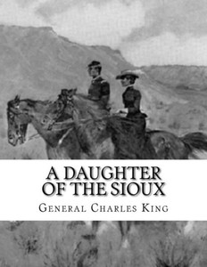A Daughter Of The Sioux A Daughter Of The Sioux